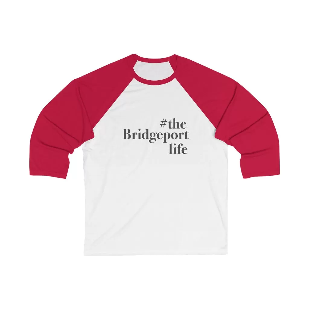 #thebridgeportlife Unisex 3/4 Sleeve Baseball Tee